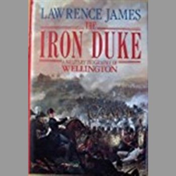 The Iron Duke: A Military Biography of Wellington