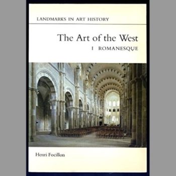 The Art of the West in the Middle Ages: Volume 1: Romanesque (Landmarks in Art History)