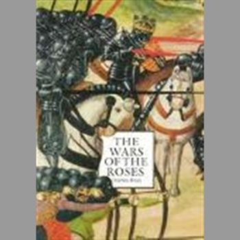 The Wars of the Roses: A Concise History