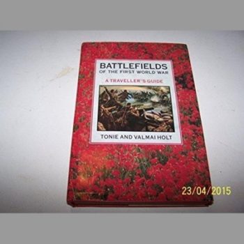 Battlefields of the First World War: A Traveller's Guide