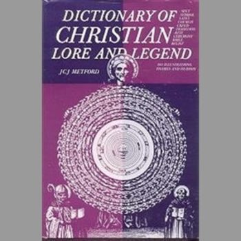 Dictionary of Christian Lore and Legend