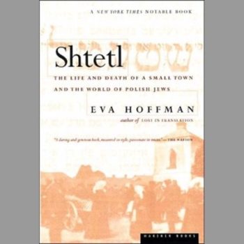 Shtetl: The Life and Death of a Small Town and the World of Polish Jews