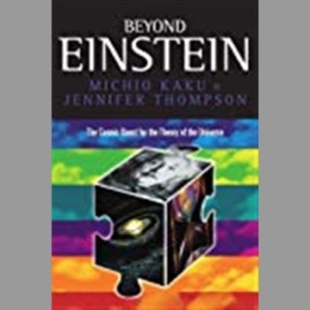 Beyond Einstein: The Cosmic Quest for the Theory of the Universe