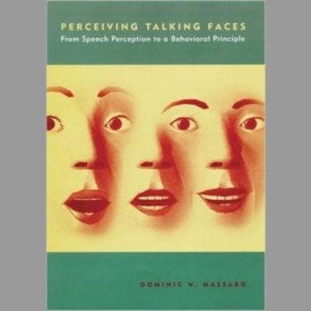 Perceiving Talking Faces: From Speech Perception to a Behavioral Principle (Cognitive Psychology)