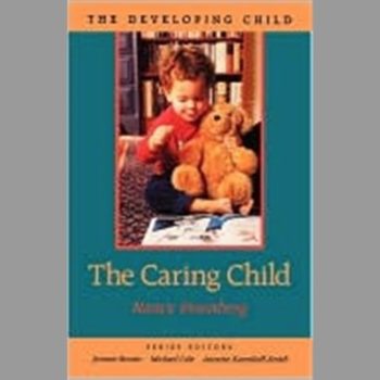 The Caring Child (Developing Child) (The Developing Child)