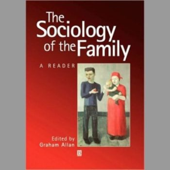 Sociology of the Family: A Reader