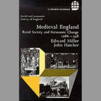 Medieval England: Rural Society and Economic Change, 1086-1348 (Social and Economic History of England)