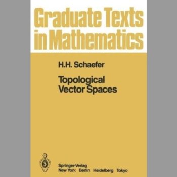 Topological Vector Spaces (Graduate Texts in Mathematics 3)