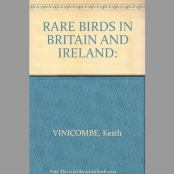 Rare Birds of Britain and Ireland: A Photographic Record (Collins Birding World)