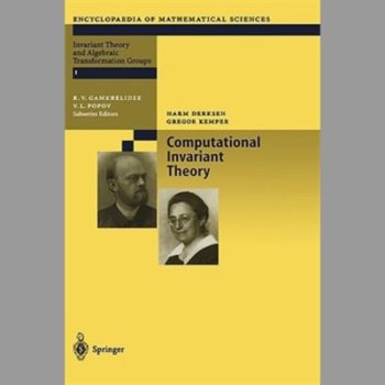 Computational Invariant Theory (Encyclopaedia of Mathematical Sciences)