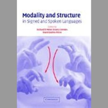 Modality and Structure in Signed and Spoken Languages