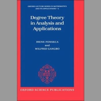 Degree Theory in Analysis and Applications (Oxford Lecture Series in Mathematics and Its Applications)