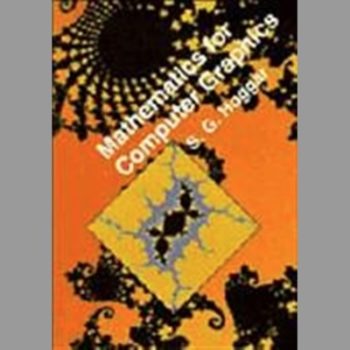 Mathematics for Computer Graphics (Cambridge Tracts in Theoretical Computer Science)