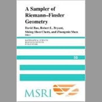 A Sampler of Riemann-Finsler Geometry (Mathematical Sciences Research Institute Publications)