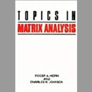 Topics in Matrix Analysis