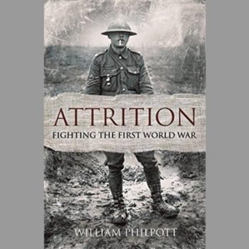 Attrition: Fighting the First World War