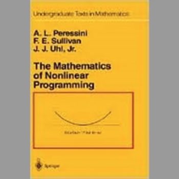 The Mathematics of Nonlinear Programming (Undergraduate Texts in Mathematics)