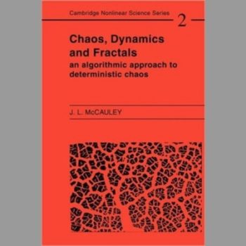 Chaos, Dynamics, and Fractals: An Algorithmic Approach to Deterministic Chaos (Cambridge Nonlinear Science Series)