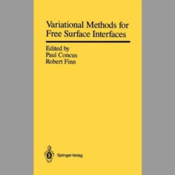 Variational Methods for Free Surface Interfaces: Proceedings of a Conference Held at Vallombrosa Center, Menlo Park, California, September 7-12, 1985