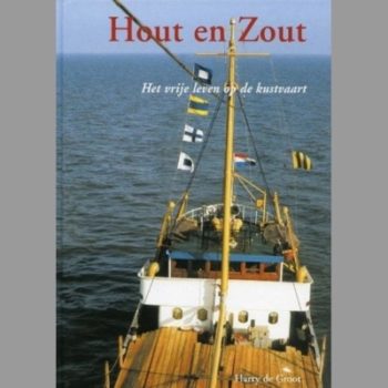 Hout en zout: het vrije leven op de kustvaart