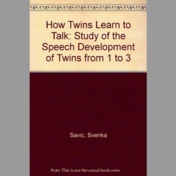 How Twins Learn to Talk: Study of the Speech Development of Twins from 1 to 3