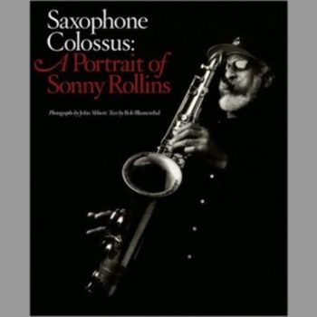 Saxophone Colossus: A Portrait of Sonny Rollins