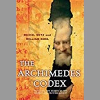 The Archimedes Codex: Revealing The Secrets Of The World's Greatest Palimpsest