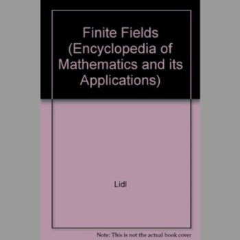 Finite Fields (Encyclopedia of Mathematics and its Applications)