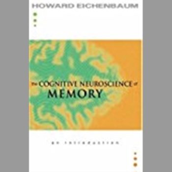 The Cognitive Neuroscience of Memory: An Introduction