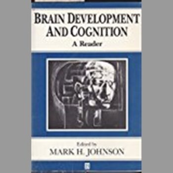 Brain Development and Cognition: A Reader