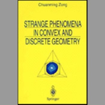 Strange Phenomena in Convex and Discrete Geometry (Universitext)