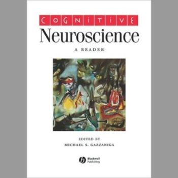 Cognitive Neuroscience: A Reader