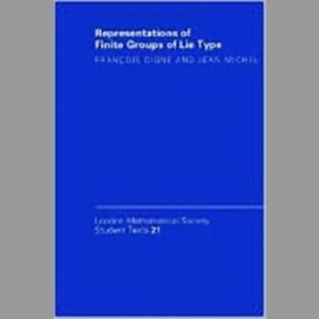 Representations of Finite Groups of Lie Type (London Mathematical Society Student Texts)