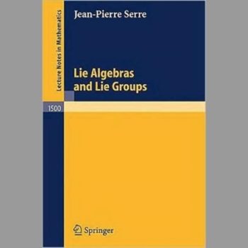 Lie Algebras and Lie Groups: 1964 Lectures given at Harvard University (Lecture Notes in Mathematics)