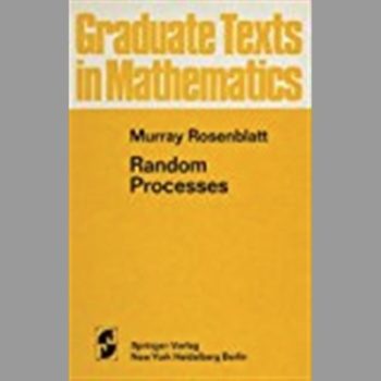 Random Processes: 017 (Graduate Texts in Mathematics)