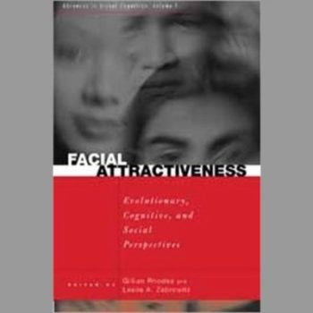 Facial Attractiveness: Evolutionary, Cognitive, and Social Perspectives: Evolutionary, Cognitive, Cultural and Motivational Perspectives (Advances in Visual Cognition)