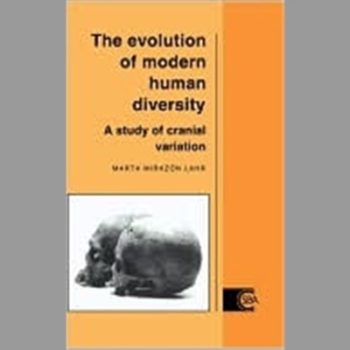 The Evolution of Modern Human Diversity: A Study of Cranial Variation (Cambridge Studies in Biological and Evolutionary Anthropology)