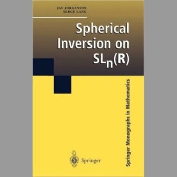 Spherical Inversion on SLn(R) (Springer Monographs in Mathematics)