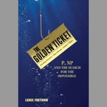 The Golden Ticket: P, NP, and the Search for the Impossible