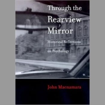 Through the Rearview Mirror: Historical Reflections on Psychology