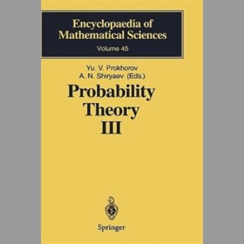 Probability Theory III: Stochastic Calculus: No. 3 (Encyclopaedia of Mathematical Sciences)