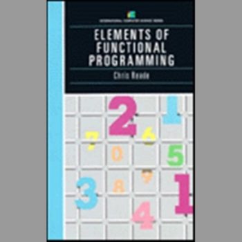 Elements Of Functional Programming (International Computer Science Series)