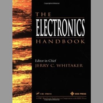 The Electronics Handbook (Electrical Engineering Handbook)