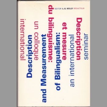 Description and Measurement of Bilingualism: Seminar Proceedings, University of Moncton, 1967