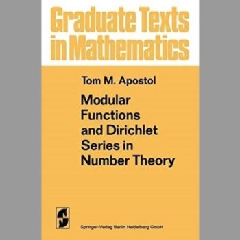 Modular functions and Dirichlet series in number theory (Graduate texts in mathematics)