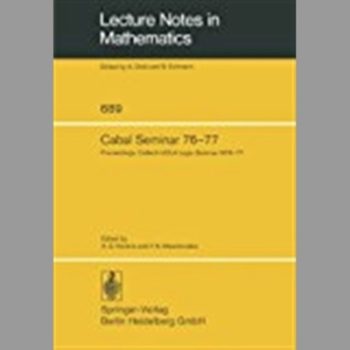 Cabal Seminar 76 77: Proceedings. Caltech-Ucla Logic Seminar 1976-77 (Lecture Notes In Mathematics)