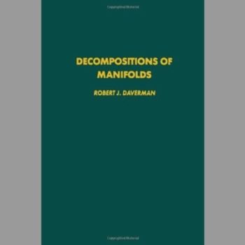 Decompositions of Manifolds (Pure & Applied Mathematics)