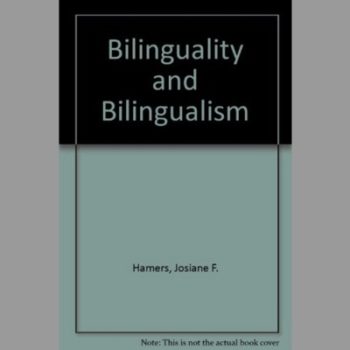 Bilinguality and Bilingualism