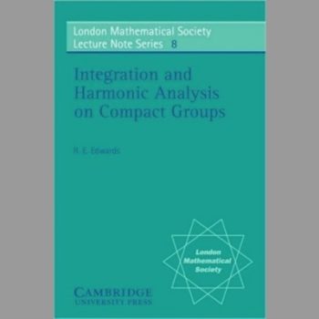 LMS: 8 Analysis on Compact Groups (London Mathematical Society Lecture Note Series)