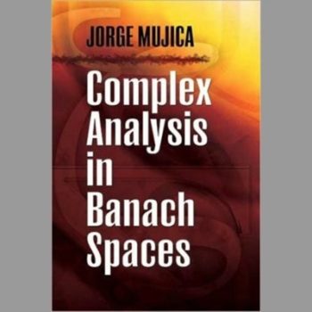 Complex Analysis in Banach Spaces (Dover Books on Mathematics)